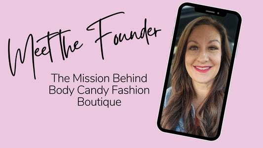 Meet the Founder: The Mission Behind Body Candy Fashion Boutique